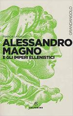 67720 - Landucci, F. - Alessandro Magno e gli imperi ellenistici