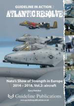 67742 - Grummitt, D. - Guideline in Action 02: Atlantic Resolve. NATO's Show of Strength in Europe 2014-2018 Vol 2: Aircraft