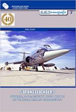 67759 - Zanfi, A. - Strangefighters. Ovvero, F-104: Aspetti poco noti di un velivolo molto conosciuto