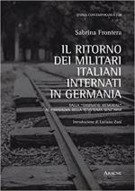 67762 - Frontera, S. - Ritorno dei militari italiani internati in Germania (Il)