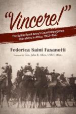 67771 - Saini Fasanotti, F. - Vincere! The Italian Royal Army's Counterinsurgency Operations in Africa 1922-1940