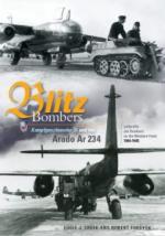 67772 - Pegg, M. - Blitz Bombers. Kampfgeschwader 76 and the Arado Ar 234. Luftwaffe Jet Bombers on the Western Front 1944-1945