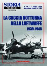 67774 - Galbiati, F. - Caccia notturna della Luftwaffe 1939-1945 - Storia Militare Dossier 50 (La)