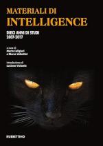67790 - Caligiuri-Valentini, M.-M. - Materiali di intelligence. Dieci anni di studi 2007-2017