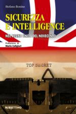 67795 - Bonino, S. - Sicurezza e intelligence nel Regno Unito del Novecento