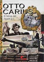 67808 - Marquez, J.A. - Otto Carius. El heroe del tiger 217 - Imagenes de Guerra 35