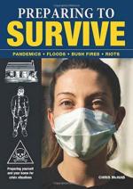 67824 - McNab, C. - Preparing to Survive. Pandemics, Floods, Bush Fires, Riots