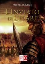 67826 - Oliverio, A. - Inviato di Cesare (L')