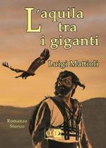 67830 - Mattioli, L. - Aquila tra i giganti (L')