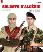 67832 - Gallardo, P. - Soldats d'Algerie 1954-1962. Guide Militaria 13