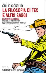 67859 - Giorello, G. - Filosofia di Tex e Altri saggi. Dal fumetto alla scienza (La)