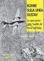 67889 - Alberti-Merli, A.-L. - Bombe sulla Linea Gustav. Le operazioni della Twelfth Air Force sull'Italia