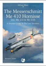 67943 - Franks, R.A. - Airframe Album 16 Messerschmitt Me 410 (inc. Me 210 and Me 310). A Detailed Guide to The Last Zerstoerer