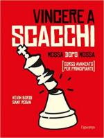 68074 - Bordi-Robin, K.-S. - Vincere a scacchi. Mossa dopo mossa. Corso avanzato per principianti