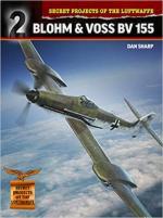 68082 - Sharp, D. - Secret Projects of the Luftwaffe 02: Blohm und Voss BV 155