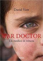 68098 - Nott, D. - War Doctor. Un medico in trincea