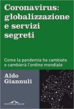 68106 - Giannuli, A. - Coronavirus: globalizzazione e servizi segreti. Come la pandemia ha cambiato e cambiera' l'ordine mondiale