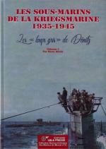 68115 - Alloin, R. - Sous-marins de la Kriegsmarine 1935-1945. Les 'loups gris' de Doenitz Vol 1 - Marines du Monde 33 (Les)