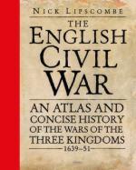 68123 - Lipscombe, N. - English Civil War. An Atlas and Concise History of the Wars of the Three Kingdoms 1639-51