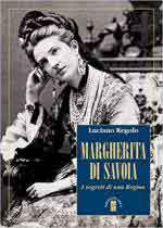 68137 - Regolo, L. - Margherita di Savoia. I segreti di una regina