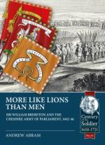 68157 - Abram, A. - More Like Lions Than Men. Sir William Brereton and the Cheshire Army of Parliament 1642-46