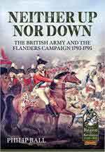 68159 - Ball, P. - Neither Up Nor Down. The British Army and the Campaign in Flanders 1793-1795