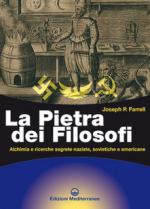 68213 - Farrell, J.P. - Pietra dei filosofi. Alchimia e ricerche segrete naziste, sovietiche e americane (La)