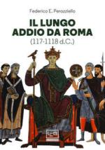 68217 - Perozziello, F.E. - Lungo addio da Roma 117-1118 d.C. (Il)