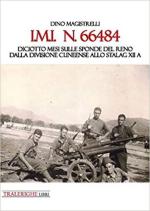 68241 - Magistrelli, D. - IMI N.66484. Diciotto mesi sulle sponde del Reno dalla Divisione Cuneense allo Stalag XII A