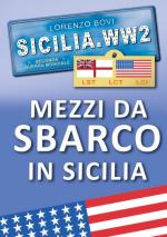 68256 - Bovi, L. - Sicilia.WW2 Speciale: Mezzi da sbarco in Sicilia. LST LCT LCI