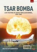 68287 - Dabrowski, K. - Tsar Bomba. Live Testing of Soviet Nuclear Bombs 1949-1962 - Europe@War 10