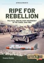 68291 - Rookes, S. - Ripe for Rebellion. Political and Military Insurgency in the Congo 1946-1964 - Africa @War 051