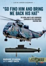 68294 - Sciaroni-Smith, M.-A. - 'Go find him and bring me back his hat'. The Royal Navy's Anti-Submarine campaign in the Falklands/Malvinas War