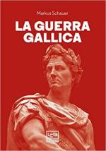 68314 - Schauer, M. - Guerra Gallica (La)