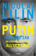 68315 - Lilin, N. - Putin. L'ultimo Zar