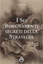 68316 - Kung, T. - Sei insegnamenti segreti della strategia (I)