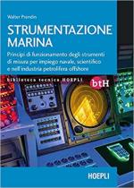 68320 - Prendin, W. - Strumentazione marina. Principi di funzionamento degli strumenti di misura per impiego navale, scientifico e nell'industria petrolifica offshore