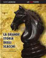 68328 - Leoncini, M. - Grande storia degli scacchi (La)