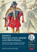 68354 - Fredholm von Essen, M. - Despite Destruction, Misery and Privations. The Polish Army in Prussia during the war against Sweden 1626-1629