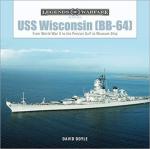 68357 - Doyle, D. - USS Wisconsin (BB-64). From World War II to the Persian Gulf to Museum Ship - Legends of Warfare