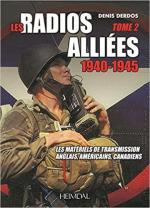 68368 - Derdos, D. - Radios Alliees 1940-45 Tome 2. Les materiels de transmission anglais, americains, canadiens