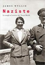 68381 - Wyllie, J. - Naziste. Le mogli al vertice del Terzo Reich