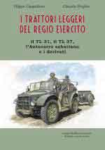 68424 - Cappellano-Pergher, F.-N. - Trattori leggeri del Regio Esercito. Il TL 31, il TL 37, L'Autocarro Sahariano e i derivati (I)