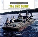 68457 - Doyle, D. - GMC DUKW. America's Amphibious Duck in World War II and Korea - Legends of Warfare