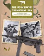 68464 - Heidler, M. - US M3/M3A1 Submachine Gun. The Complete History of America's Famed 'Grease Gun'