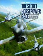 68501 - Douglas, C.E. - Secret Horsepower Race. Western Front Fighter Engine Development (The)