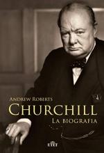 68506 - Roberts, A. - Churchill. La biografia