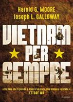 68510 - Moore-Galloway, H.G.-J.L. - Vietnam per sempre (Eravamo giovani in Vietnam + Nessuno ha lasciato il Vietnam)