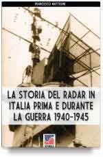 68553 - Mattesini, F. - Storia del Radar in Italia prima e durante la guerra 1940-1945