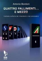 68557 - Bordoni, A. - Quattro fallimenti... e mezzo. Trattato sull'arte del rimandare e mai concludere